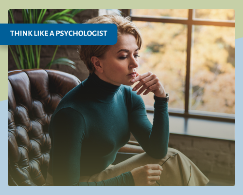 How To Think Like A Psychologist