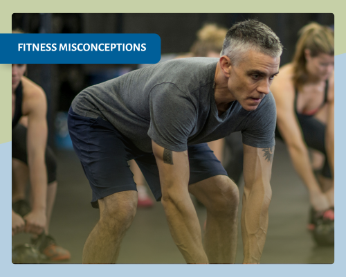 Fitness Misconceptions