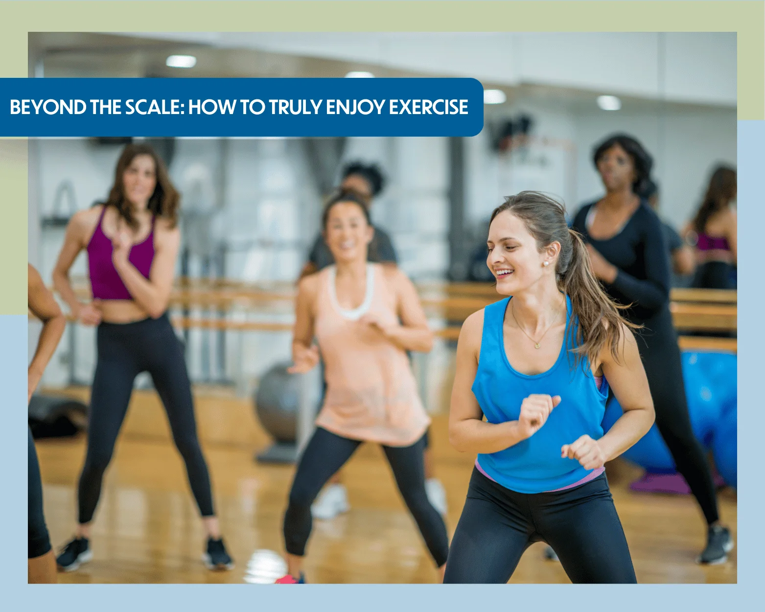 Women enjoying a fun group fitness class in a gym, promoting body positivity and how to enjoy exercise beyond weight loss goals.
